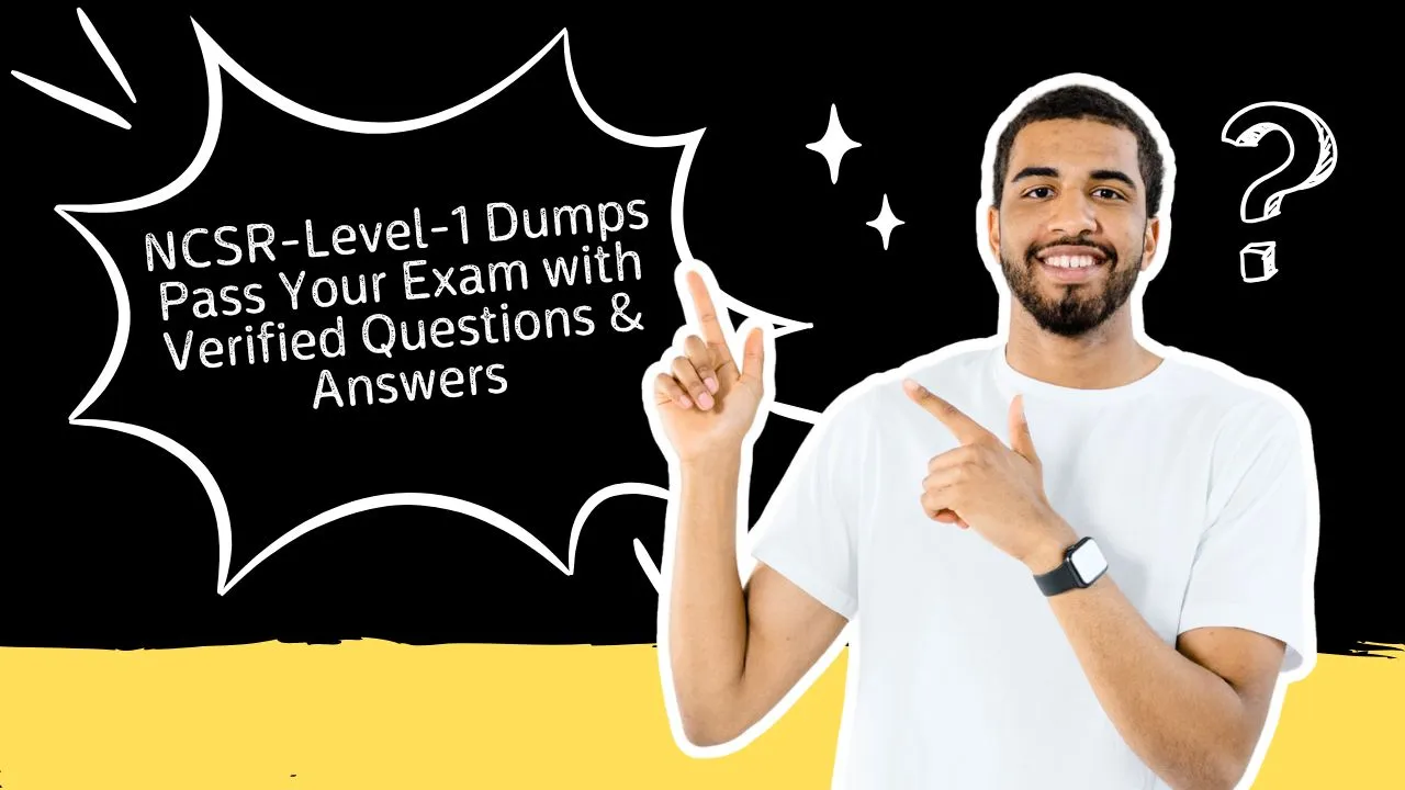 NCSR-Level-1 Dumps Pass Your Exam with Verified Questions & Answers